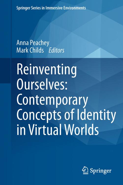 Cover of the book Reinventing Ourselves: Contemporary Concepts of Identity in Virtual Worlds by , Springer London