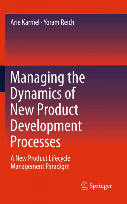 Cover of the book Managing the Dynamics of New Product Development Processes by Arie Karniel, Yoram Reich, Springer London