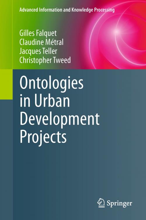 Cover of the book Ontologies in Urban Development Projects by Gilles Falquet, Claudine Métral, Jacques Teller, Christopher Tweed, Springer London