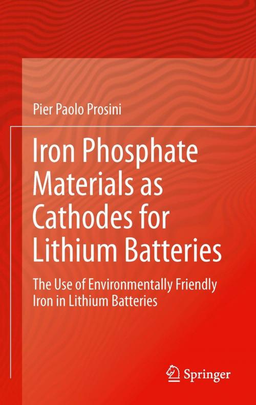 Cover of the book Iron Phosphate Materials as Cathodes for Lithium Batteries by Pier Paolo Prosini, Springer London