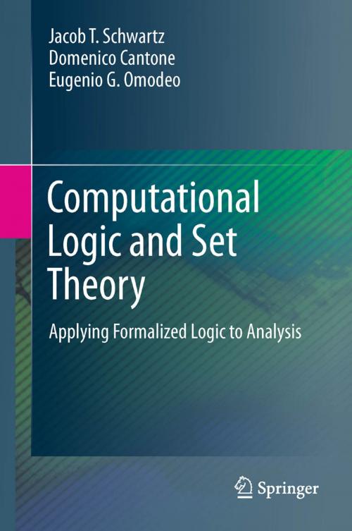 Cover of the book Computational Logic and Set Theory by Jacob T. Schwartz, Domenico Cantone, Eugenio G. Omodeo, Springer London