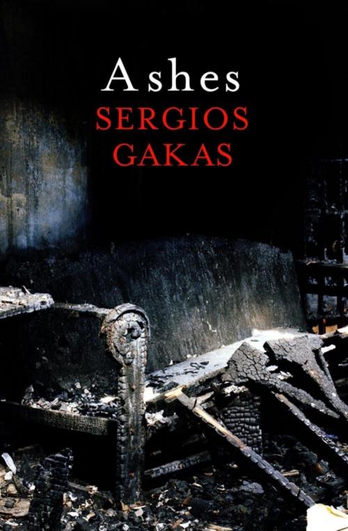 Cover of the book Ashes by Sergios Gakas, Quercus Publishing