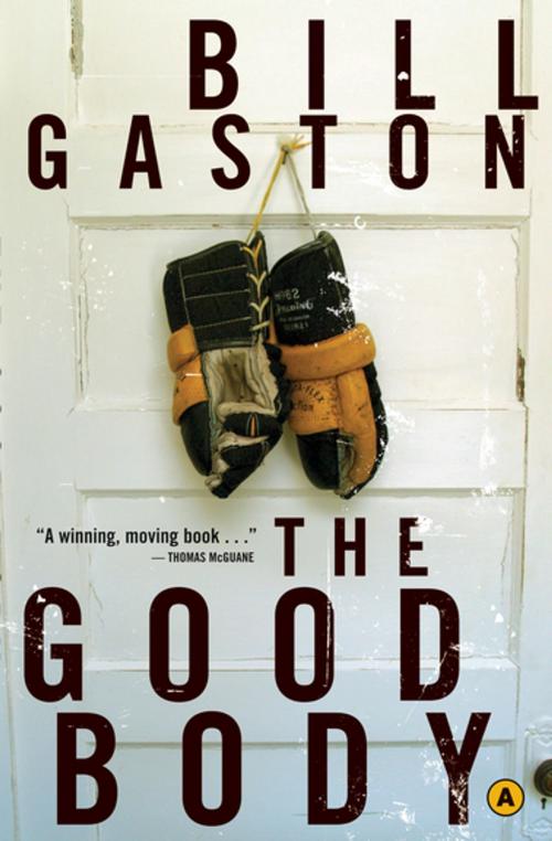 Cover of the book The Good Body by Bill Gaston, House of Anansi Press Inc