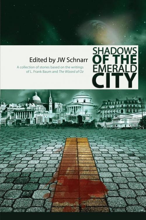 Cover of the book Shadows of the Emerald City by JW Schnarr, JW Schnarr