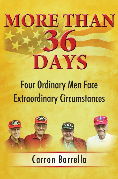 Cover of the book More Than 36 Days by Carron Barrella, Carron Barrella