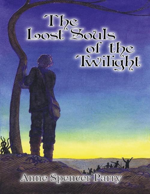Cover of the book The Lost Souls of the Twilight by Anne Spencer Parry, The Pinchgut Press