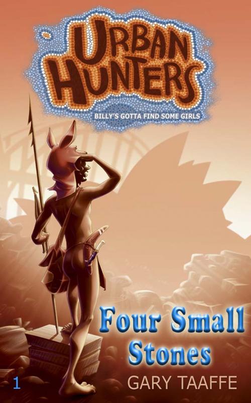 Cover of the book Four Small Stones by Gary Taaffe, Bunya Publishing