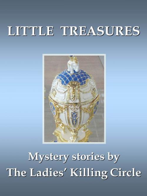 Cover of the book Little Treasures by Ladies' Killing Circle, Ladies' Killing Circle