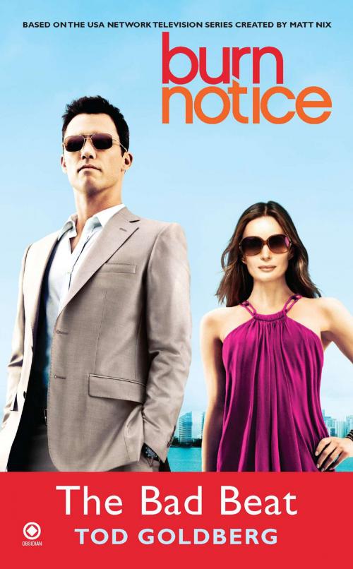 Cover of the book Burn Notice: The Bad Beat by Tod Goldberg, Penguin Publishing Group