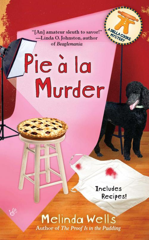 Cover of the book Pie A La Murder by Melinda Wells, Penguin Publishing Group