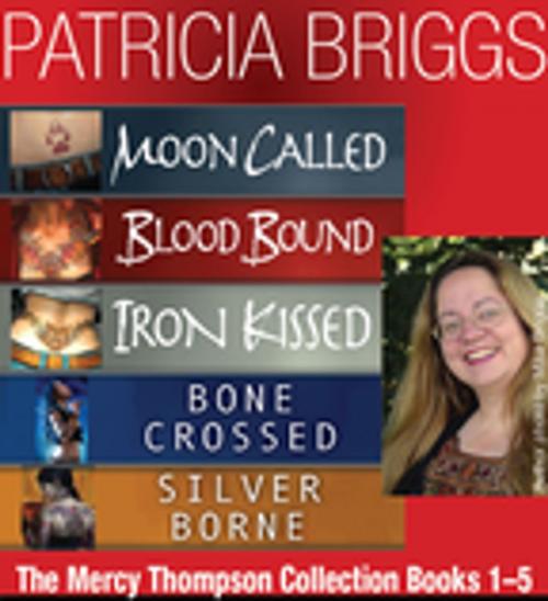 Cover of the book The Mercy Thompson Collection Books 1-5 by Patricia Briggs, Penguin Publishing Group