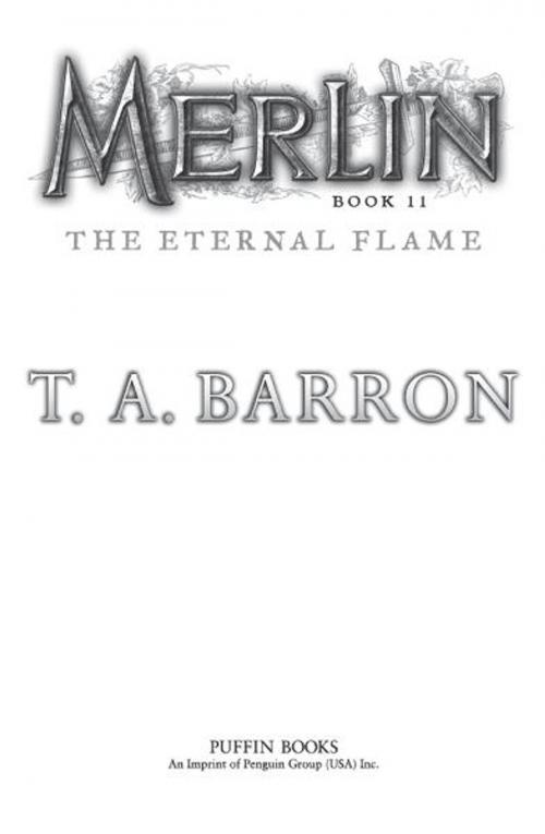 Cover of the book The Eternal Flame by T. A. Barron, Penguin Young Readers Group