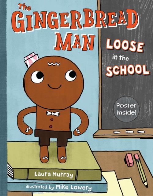 Cover of the book The Gingerbread Man Loose in the School by Laura Murray, Penguin Young Readers Group