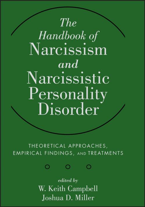 Cover of the book The Handbook of Narcissism and Narcissistic Personality Disorder by W. Keith Campbell, Joshua D. Miller, Wiley