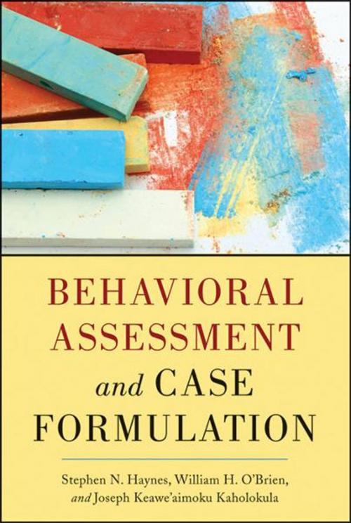 Cover of the book Behavioral Assessment and Case Formulation by Stephen N. Haynes, William O'Brien, Joseph Kaholokula, Wiley