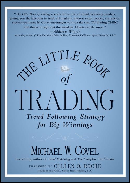 Cover of the book The Little Book of Trading by Michael W. Covel, Wiley