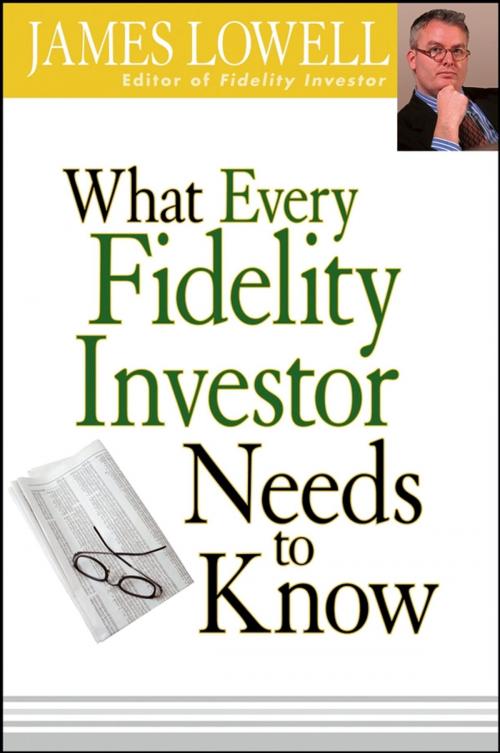 Cover of the book What Every Fidelity Investor Needs to Know by James Lowell, Wiley