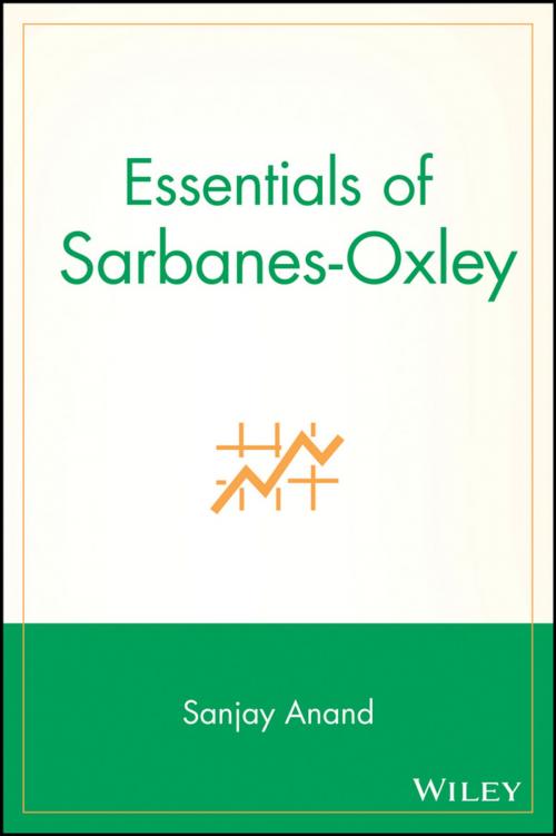 Cover of the book Essentials of Sarbanes-Oxley by Sanjay Anand, Wiley