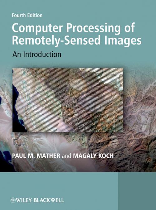 Cover of the book Computer Processing of Remotely-Sensed Images by Paul M. Mather, Magaly Koch, Wiley