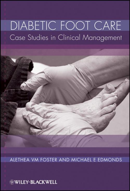 Cover of the book Diabetic Foot Care by Alethea V. M. Foster, Michael E. Edmonds, Wiley