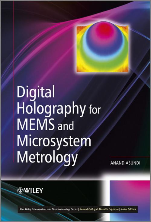 Cover of the book Digital Holography for MEMS and Microsystem Metrology by Anand Asundi, Wiley