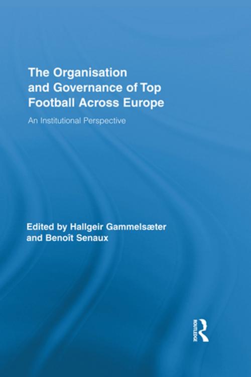 Cover of the book The Organisation and Governance of Top Football Across Europe by , Taylor and Francis