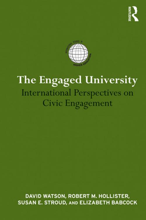 Cover of the book The Engaged University by David Watson, Robert Hollister, Susan E. Stroud, Elizabeth Babcock, Taylor and Francis