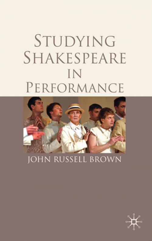 Cover of the book Studying Shakespeare in Performance by Professor John Russell Brown, Palgrave Macmillan