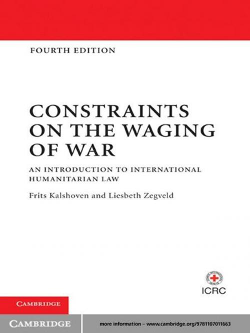 Cover of the book Constraints on the Waging of War by Frits Kalshoven, Liesbeth Zegveld, Cambridge University Press
