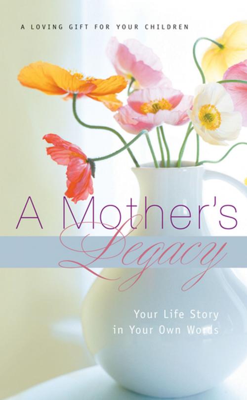 Cover of the book A Mother's Legacy by Thomas Nelson, Thomas Nelson