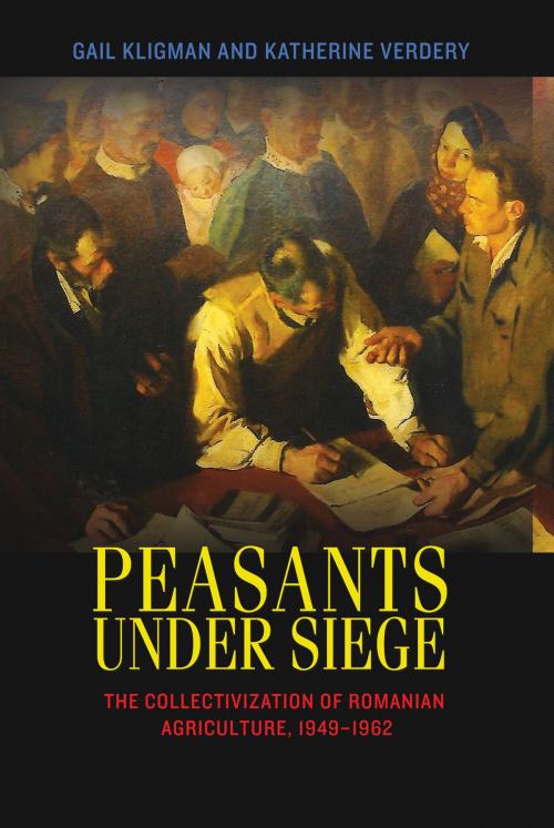 Cover of the book Peasants under Siege by Gail Kligman, Katherine Verdery, Princeton University Press