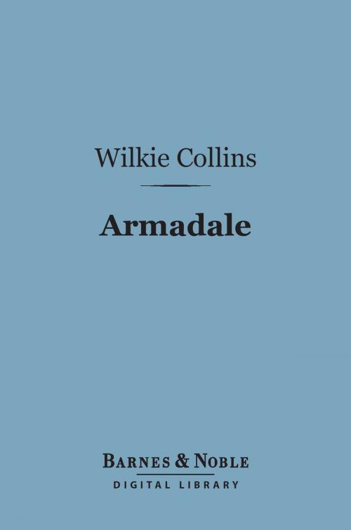 Cover of the book Armadale (Barnes & Noble Digital Library) by Wilkie Collins, Barnes & Noble