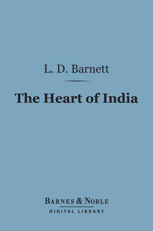 Cover of the book The Heart of India (Barnes & Noble Digital Library) by L.  D. Barnett, Barnes & Noble