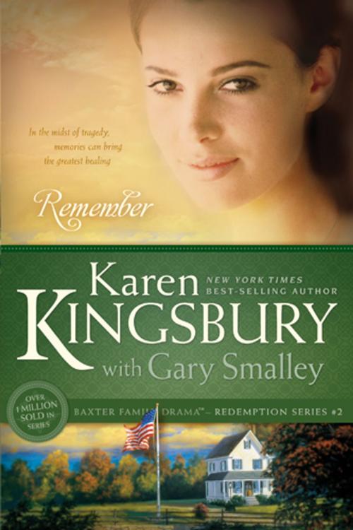Cover of the book Remember by Karen Kingsbury, Gary Smalley, Tyndale House Publishers, Inc.