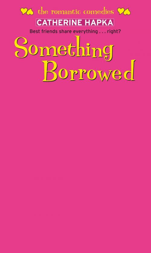 Cover of the book Something Borrowed by Catherine Hapka, Simon Pulse