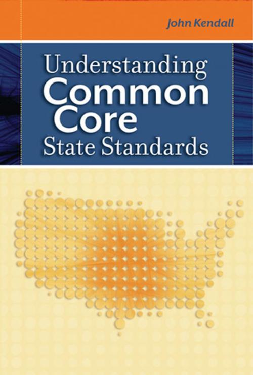 Cover of the book Understanding Common Core State Standards by John Kendall, Kathleen M. Budge, ASCD