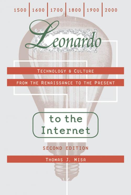 Cover of the book Leonardo to the Internet by Thomas J. Misa, Johns Hopkins University Press