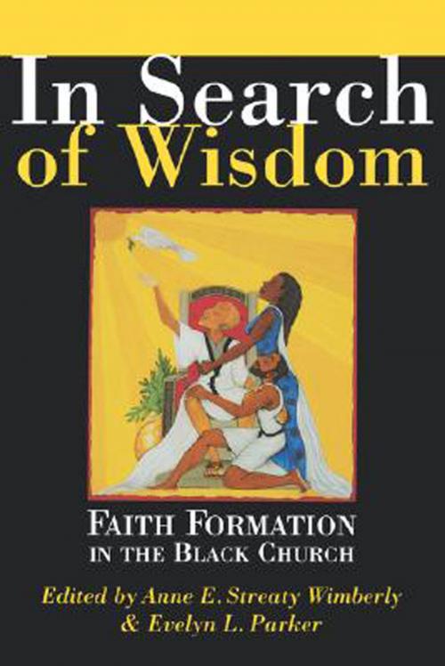 Cover of the book In Search of Wisdom by Anne E. Streaty Wimberly, Evelyn L. Parker, Abingdon Press