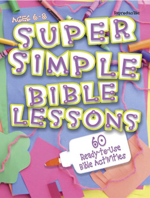 Cover of the book Super Simple Bible Lessons (Ages 6-8) by LeeDell Stickler, Abingdon Press