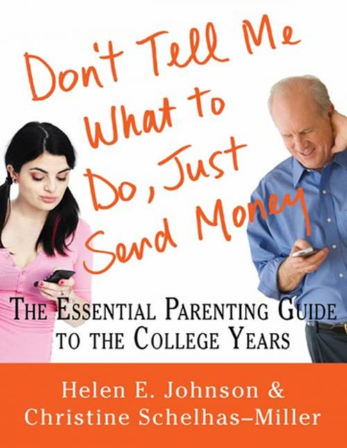 Cover of the book Don't Tell Me What to Do, Just Send Money by Helen E. Johnson, Christine Schelhas-Miller, St. Martin's Press