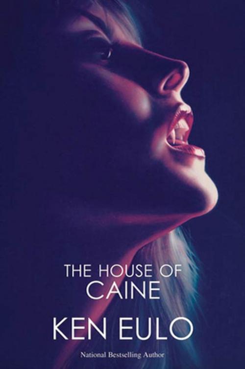 Cover of the book The House of Caine by Ken Eulo, Tom Doherty Associates