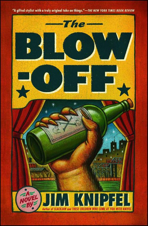 Cover of the book The Blow-off by Jim Knipfel, Simon & Schuster