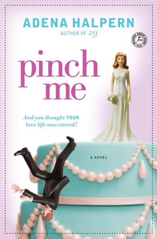 Cover of the book Pinch Me by Adena Halpern, Atria Books