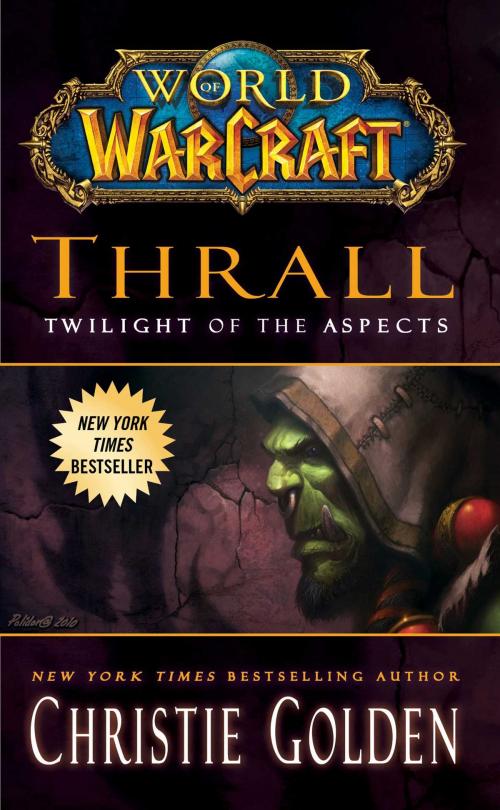 Cover of the book World of Warcraft: Thrall: Twilight of the Aspects by Christie Golden, Gallery Books