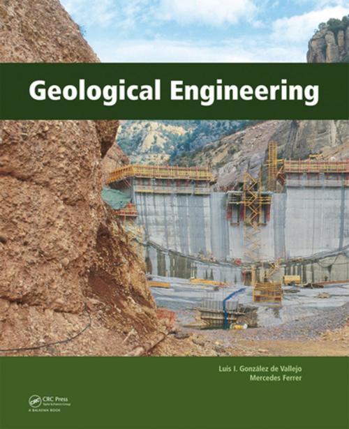 Cover of the book Geological Engineering by Luis Gonzalez de Vallejo, Mercedes Ferrer, CRC Press