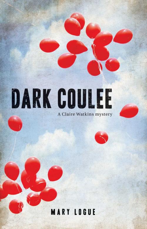 Cover of the book Dark Coulee by Mary Logue, Gallery Books