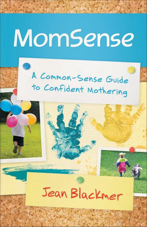 Cover of the book MomSense by Jean Blackmer, Baker Publishing Group