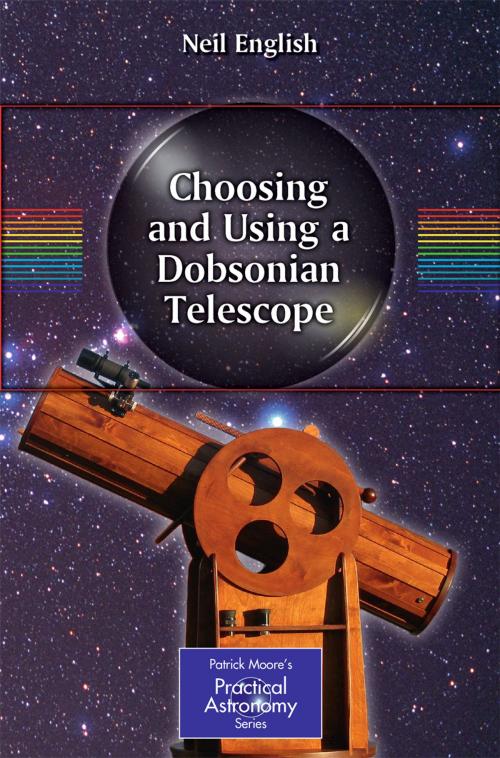 Cover of the book Choosing and Using a Dobsonian Telescope by Neil English, Springer New York