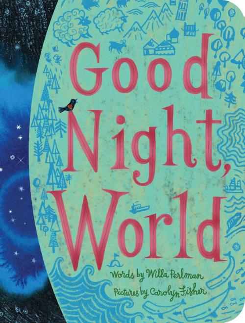 Cover of the book Good Night, World by Willa Perlman, Beach Lane Books