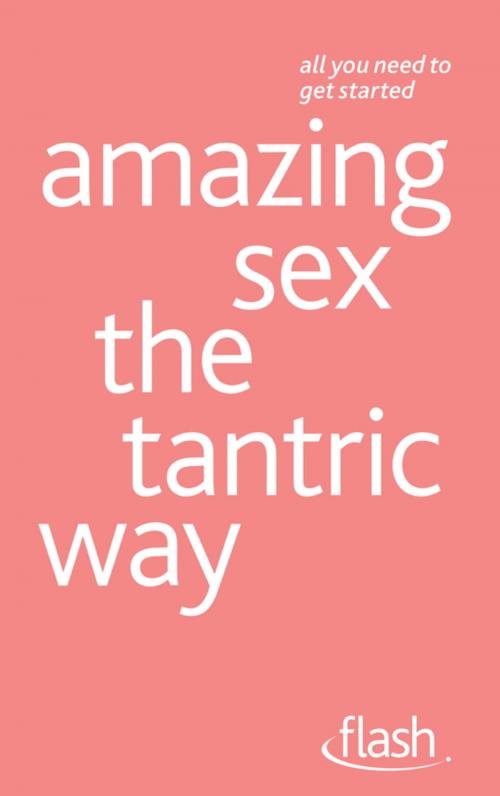 Cover of the book Amazing Sex The Tantric Way: Flash by Paul Jenner, John Murray Press
